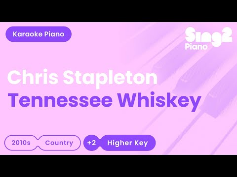 Chris Stapleton - Tennessee Whiskey (Higher Key) Piano Karaoke
