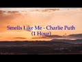 Smells Like Me - Charlie Puth (1 Hour w/ Lyrics)