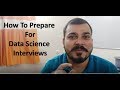 How to Prepare For Data Science Interviews