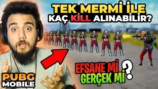 TEK MERMİ İLE 10 KİLL ALINABİLİR Mİ? EFSANE mi GERÇEK mi? PUBG Mobile