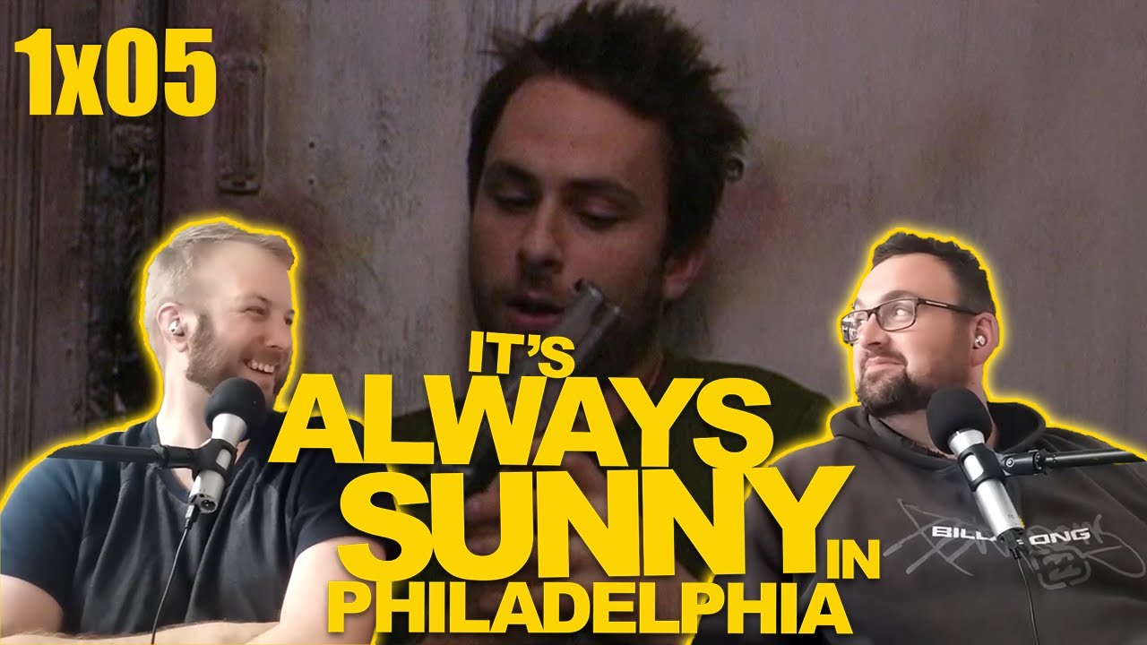 IT'S ALWAYS SUNNY IN PHILADELPHIA Reaction! 1x05 *Gun Fever*