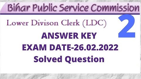 BPSC LDC ANSWER KEY।BPSC LDC ANSWER KEY EXAM DATE 26.02.2022 PART-2 ।ldc cut off