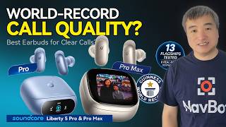 Guinness World Record Call Quality? Anker soundcore Liberty 5 Pro & Pro Max Review
