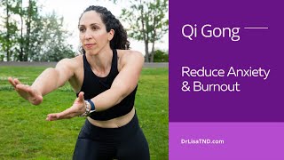 Reduce Anxiety & Burnout with Qi Gong
