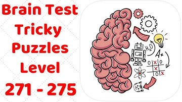 Brain Test Tricky Puzzles Level 271-275 Walkthrough Solution (With explanation)