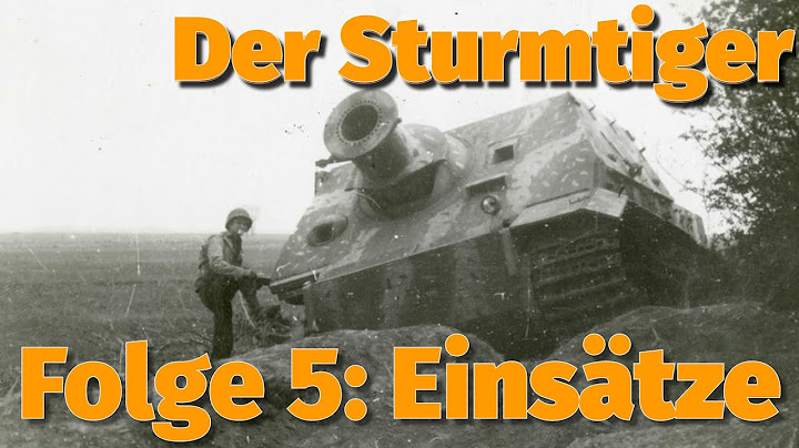 Der Sturmtiger: Die Einsätze (Folge 5 von 7)