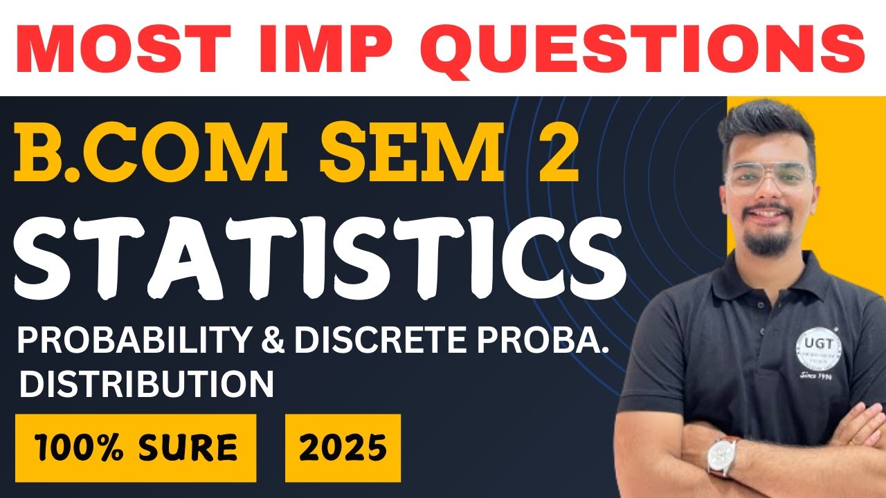 Statistics Most Important Questions | Probability & Discrete Probability Distrib. | Bcom Sem 2 | UGT