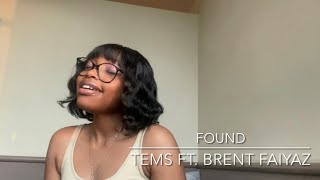 Found - Tems ft. Brent Faiyaz | (cover) Resimi