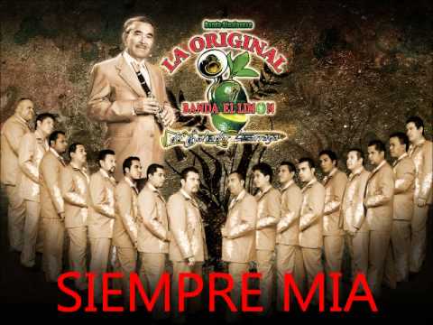 SIEMPRE MIA  La Original Banda El Limon (studio 2012)