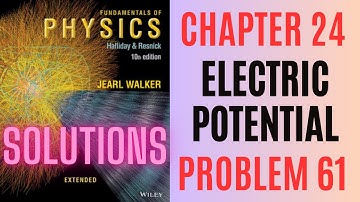 Halliday resnick chapter 24 problem 61 solution | Fundamentals of physics 10e solutions