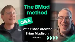 The BMad method: Why AI should ask you questions, not answer them | Cian Clarke &amp; Brian Madison