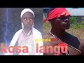 KOSA   LANGU  episode 1