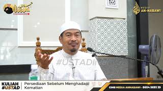 Persediaan Sebelum Menghadapi Kematian  Ustaz Ahmad Dusuki Abd Rani ustad