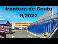 FRONTERA CEUTA/ عودتي من المغرب الى اسبانيا عبر معبر سبتة  واجراءات  التفتيش المفاجئة