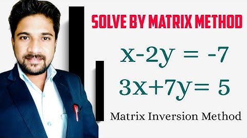 Solve by Matrix Method | Inverse Matrix Method | Matrix Inversion Method