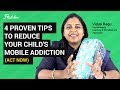 Proven Tips To Reduce Your Child's Smartphone Addiction