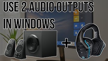 How to Use 2 Audio Outputs at the Same Time (All PC
