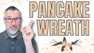 Pancake Wreath Method - Wreath DIY - Easy DIY - Everyday Wreath - #wreath @DavesWreaths