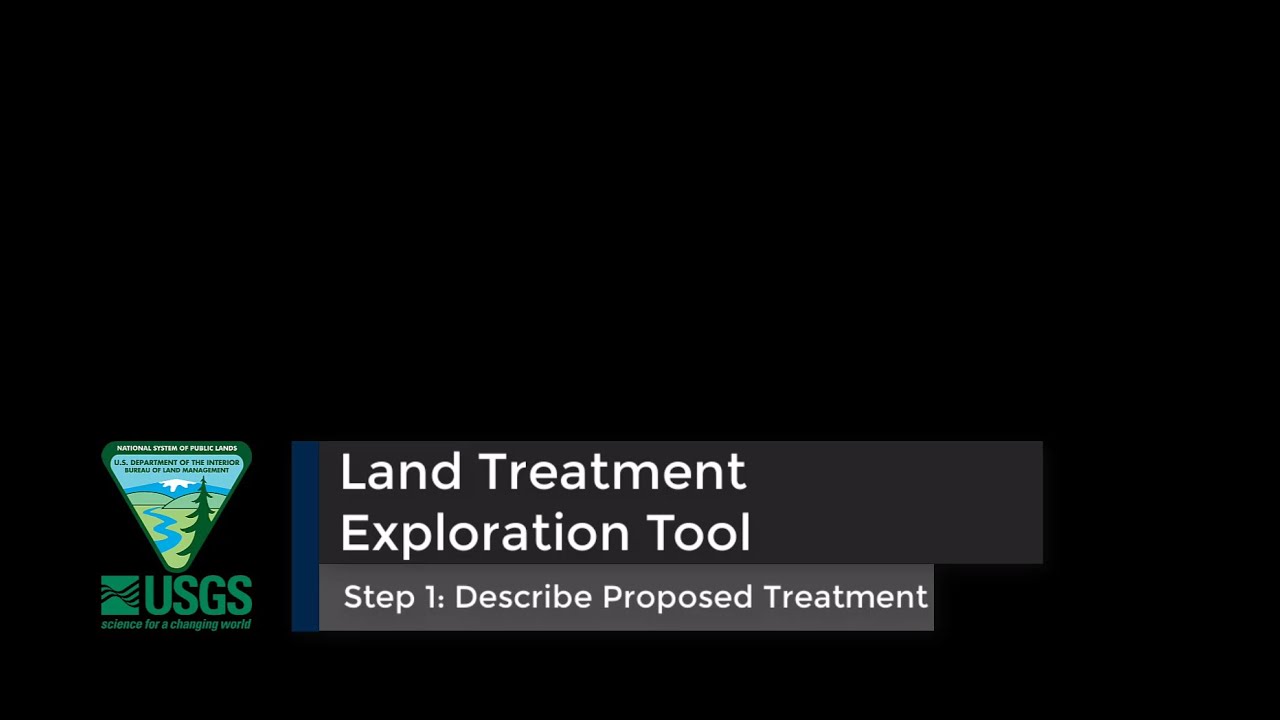 Land Treatment Exploration Tool—Step 1: Describe Proposed Treatment