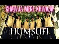 Khwaja mere khwaja  cover by humsufi  live from woolala