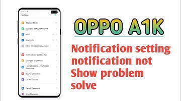 OPPO A1K , Notification setting notification not Show problem solve 💯% working trick