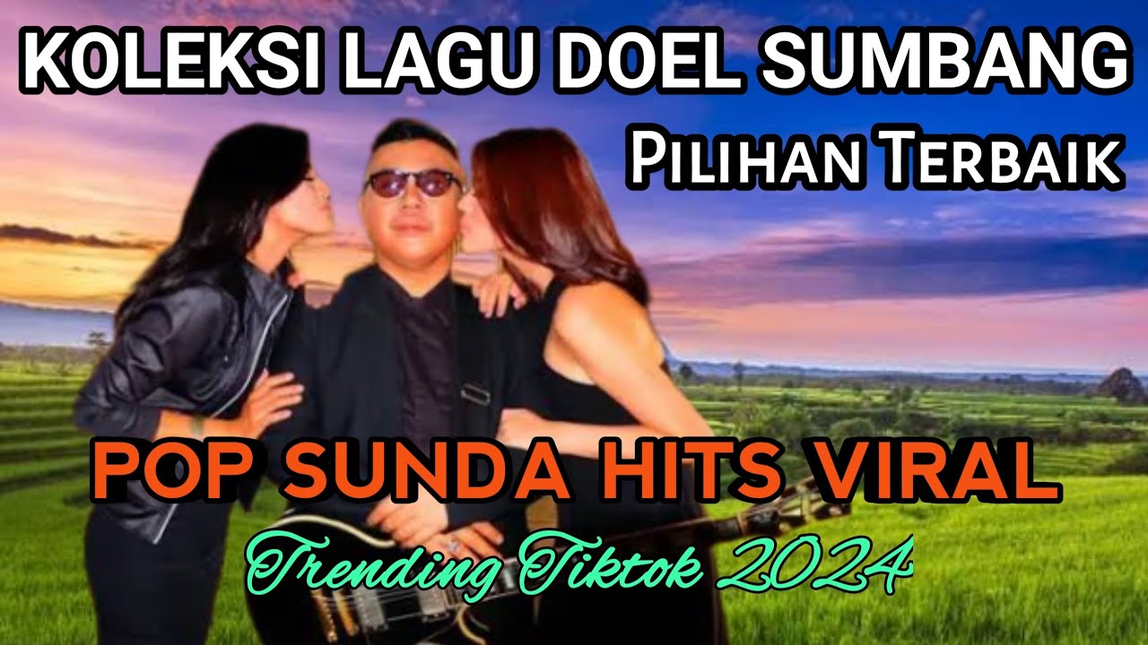 LAGU SUNDA VIRAL KOLEKSI DOEL SUMBANG PILIHAN TERBAIK | Pop Sunda Hits Terlaris Trending Tiktok 2024