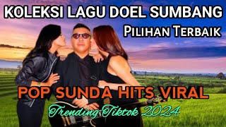 LAGU SUNDA VIRAL KOLEKSI DOEL SUMBANG | Pop Sunda Full Album Hits Terlaris Trending Tiktok 2024