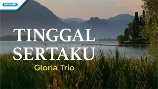 Tinggal Sertaku - Hymn - Gloria Trio (with lyric)