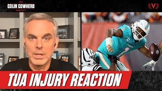 Reaction to scary injury to Tua Tagovailoa, Dolphins loss to Bengals | Colin Cowherd Podcast