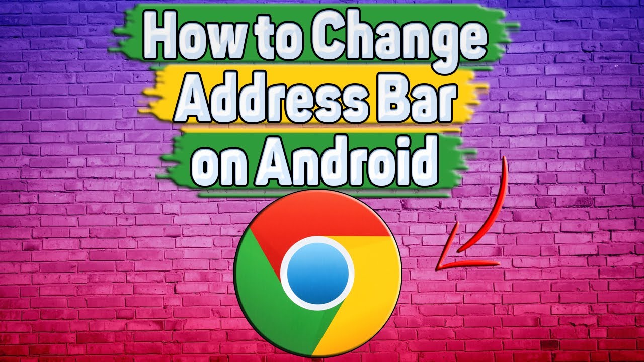 How to Change Address Bar in Google Chrome on Android? - YouTube