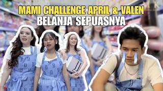 EPISODE 2 MAMI CHALLENGE APRIL AND VALEN SHOP UNTIL YOU CAN