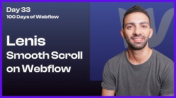 Day 33/100 - How to Install Lenis Smooth Scrolling on Webflow - 100 Days of Webflow