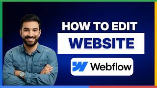 How to edit website in Webflow[LATEST GUIDE]