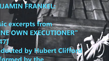 Benjamin Frankel: music from "Mine Own Executioner" (1947)