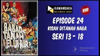 Babad Tanah Leluhur Episode 24 - Kisah Di Tanah Naga ( Seri 13 - 18 ) #sandiwararadio