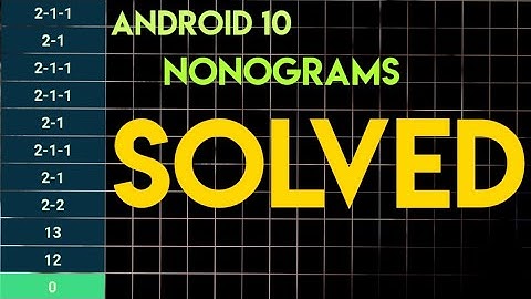 Nonograms solved!! Android 10 (Q) Easter eggs solved!