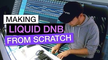 Producing a Liquid DnB Track from Scratch - How to Start Out