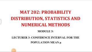 MAT 202 | Module 3 | Lecture 4 | Confidence Interval Introduction