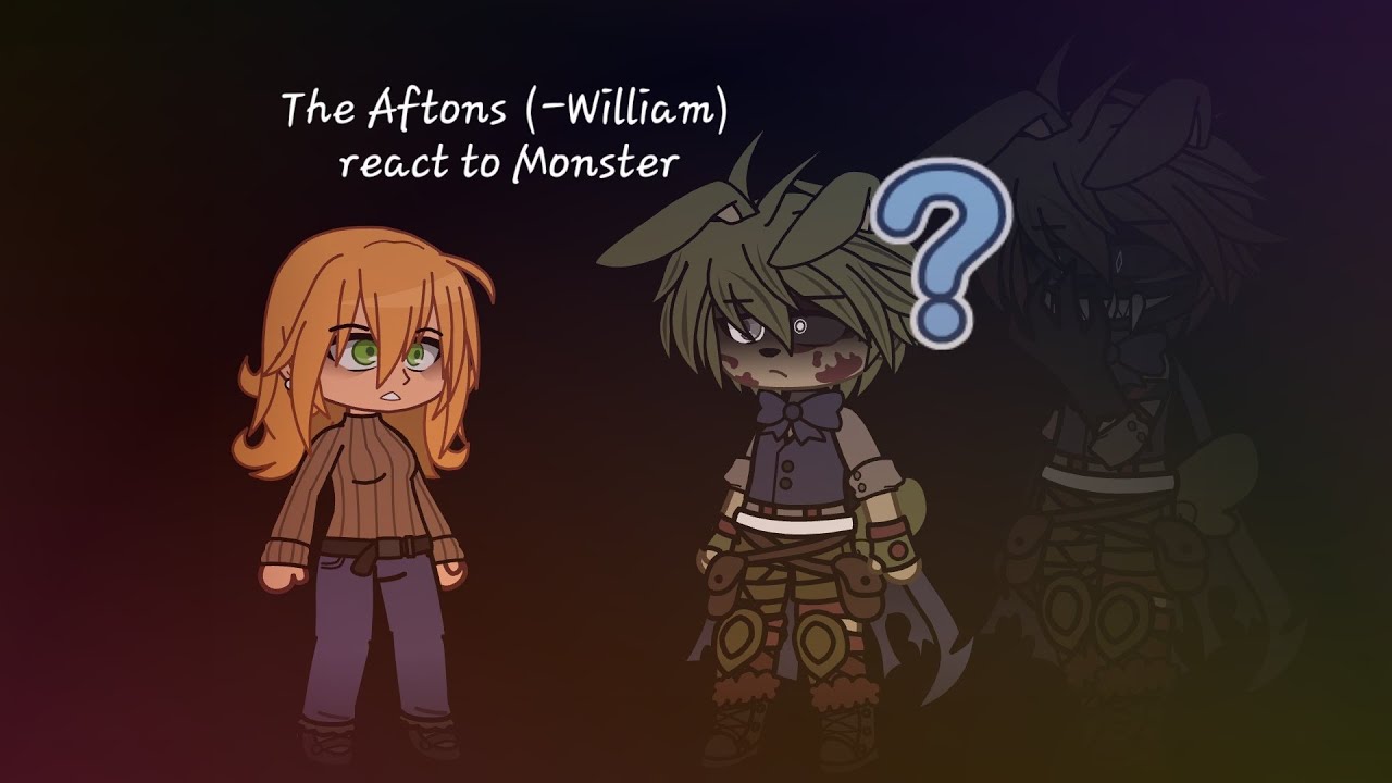 The Aftons (-William) react to Monster - Skillet | Gacha x Fnaf