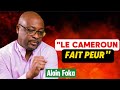 Urgent le cameroun fait peur alain foka parle du cameroun et fait des graves rvlations