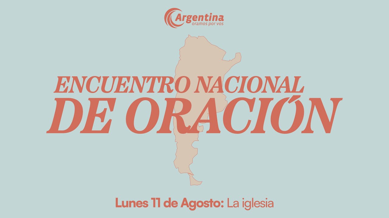 Encuentro Nacional de Oración | Lunes 11 de agosto 2025