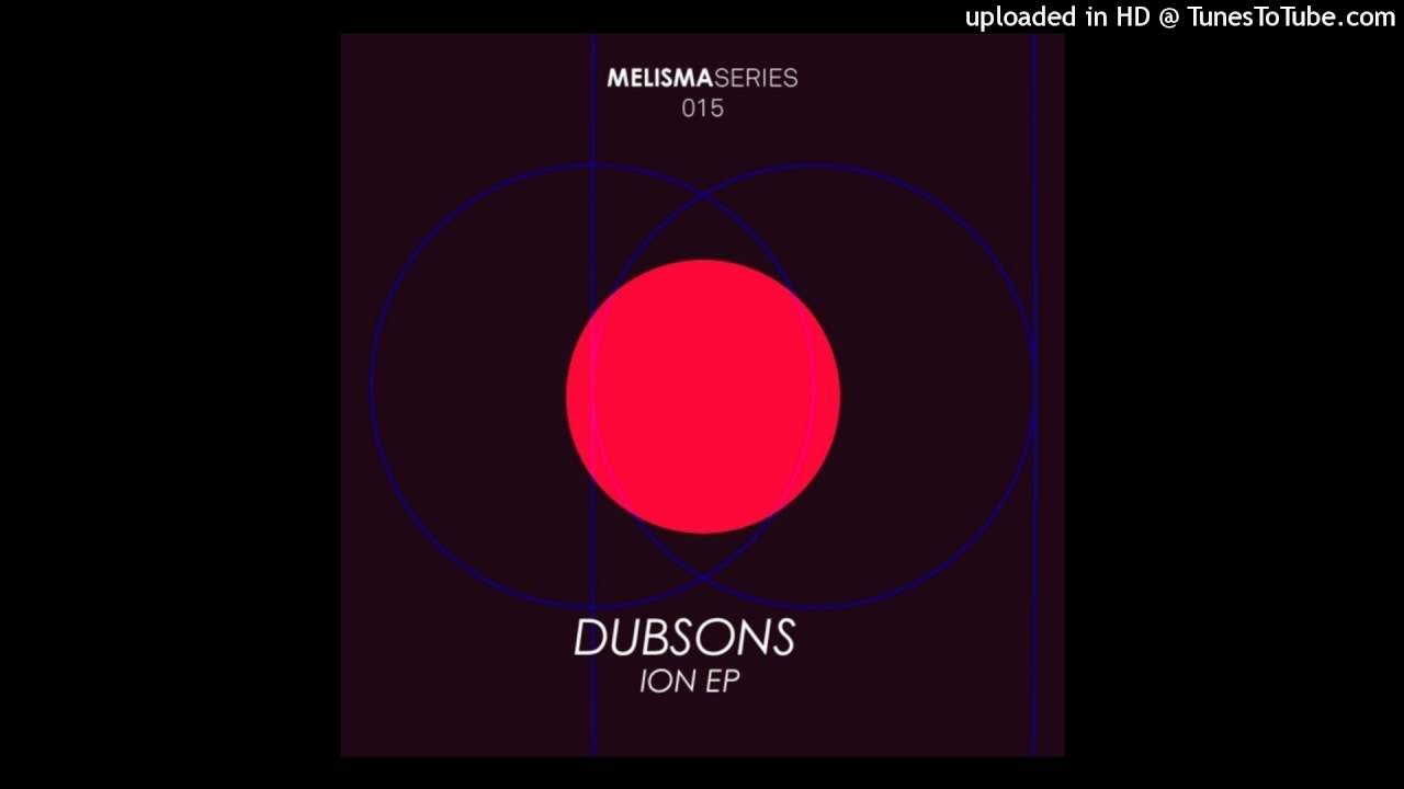 Dubsons - Ion (MLS15)