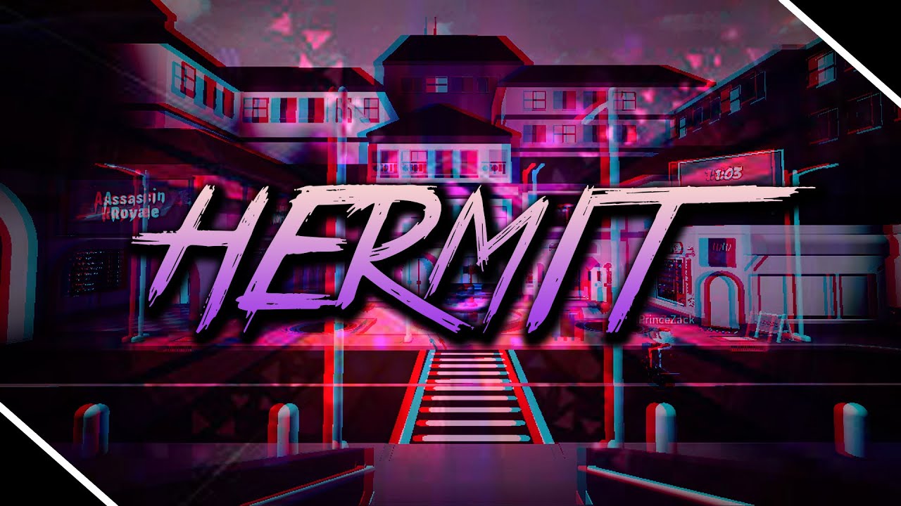 Hermit 🎧 (Assassin Montage)