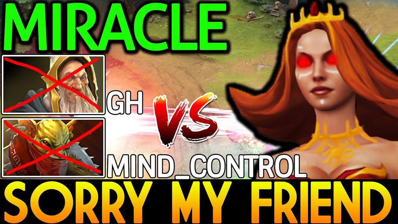 Miracle- Dota 2 [Lina] ft YapZor VS GH Mind_Control | Sorry My Friends - YouTube