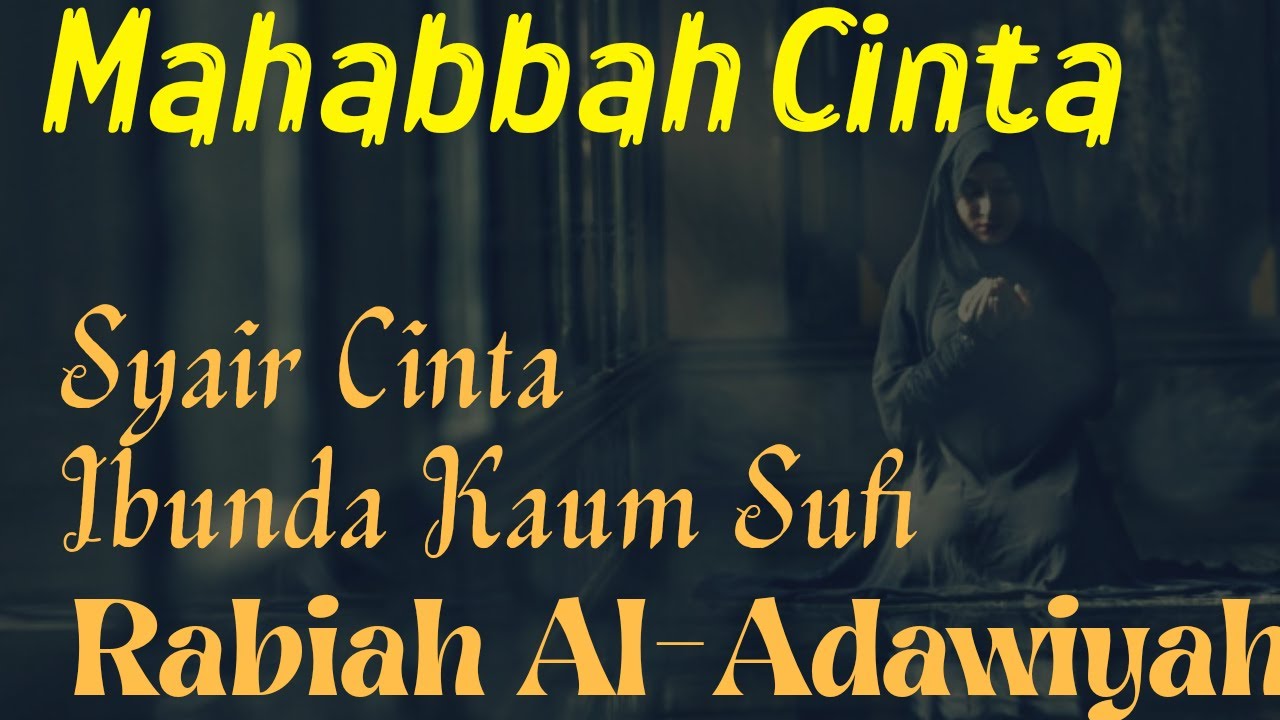 Paling Sedih 😭 Puisi Cinta Rabiah Al-Adawiyah