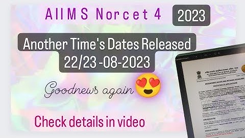 AIIMS NORCET 4 document verification released again 2023@nursingadream