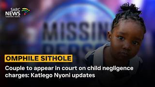Omphile Sithole | Couple to appear in court on child negligence charges: Katlego Nyoni updates