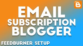 How To Setup Email Subscription In Blogger || Feedburner For Blogger || 2020