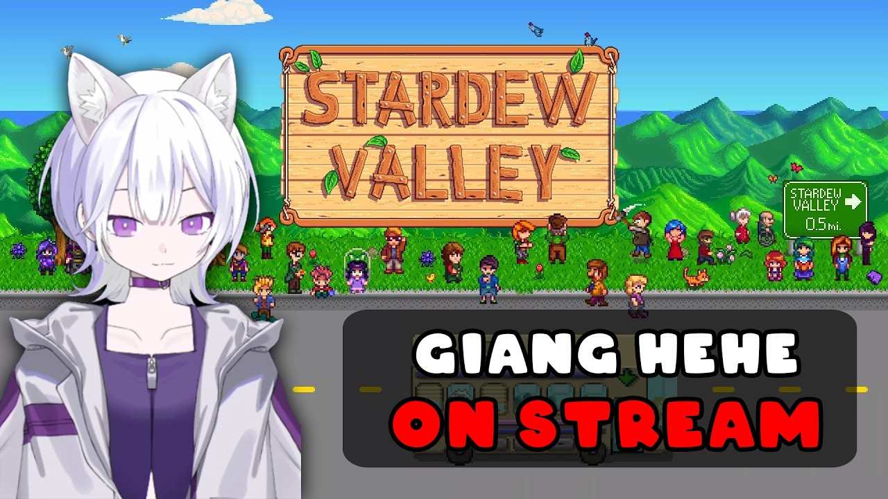 [ Stardew Valley ] Mọi Người Đã Xem Video Mới Chưa - Live 113  | Hành Trình Chinh Phục Đủ 10 Game