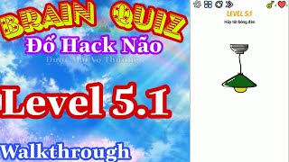 《Brain Quiz Level 5.1》Đố Mưu Mẹo Hack Não - Đáp Án Brain Quiz Kiểm Tra IQ screenshot 2